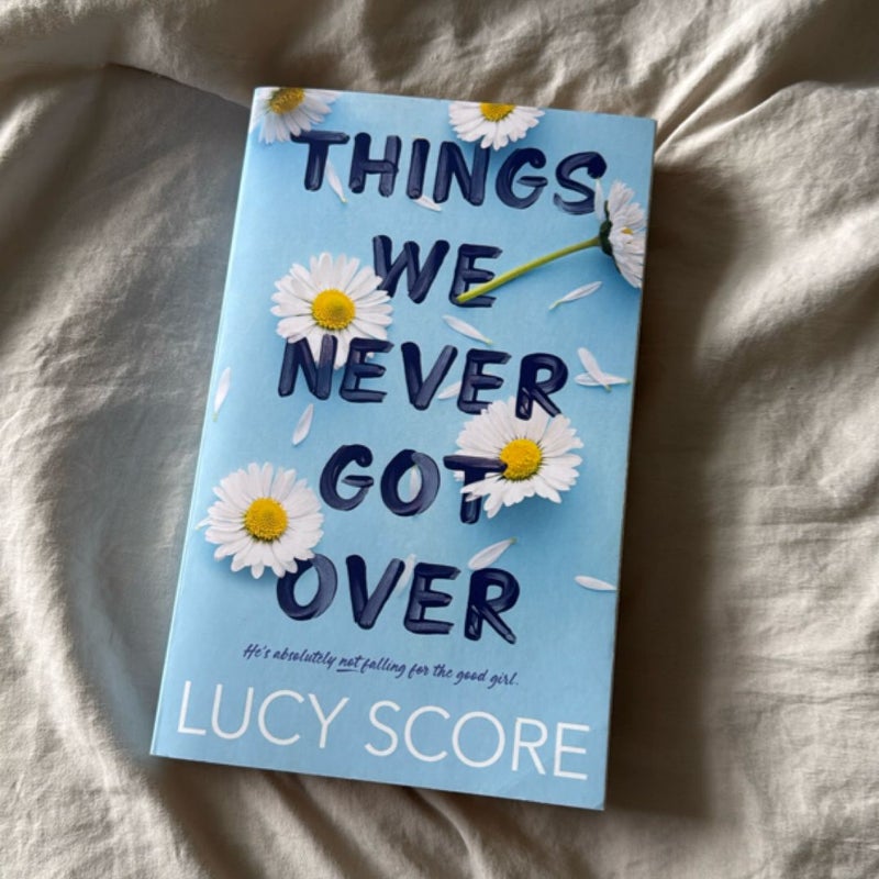 Things We Never Got Over
