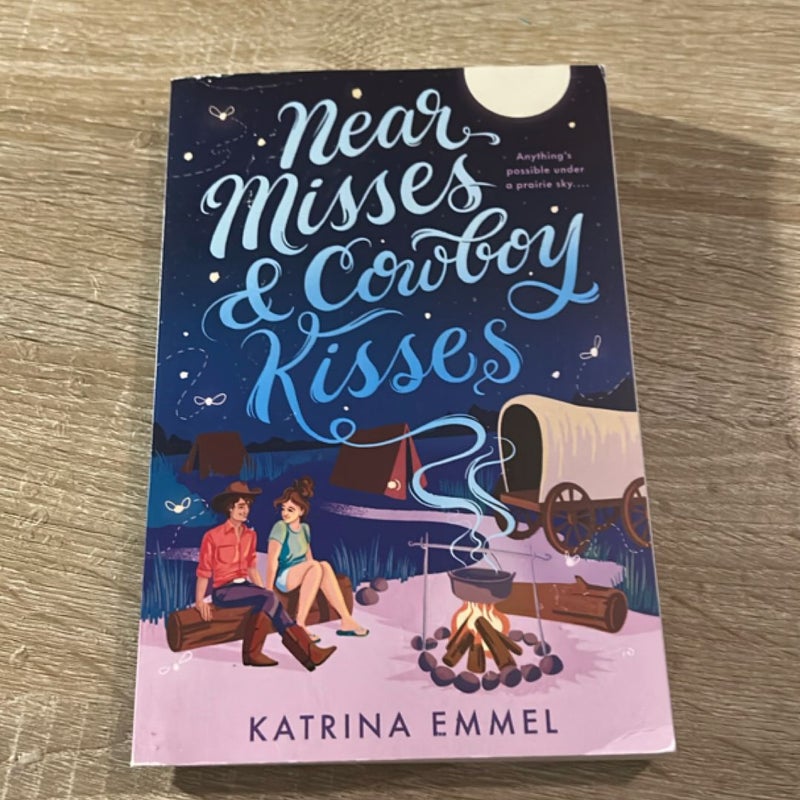 Near Misses and Cowboy Kisses