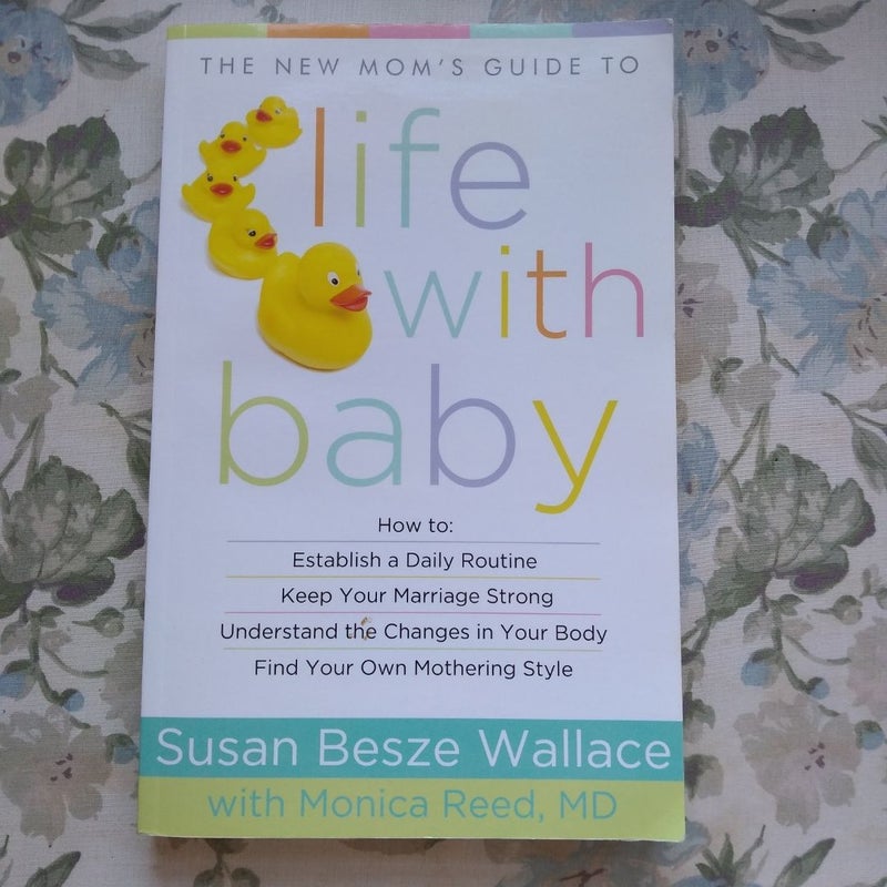 The New Mom's Guide to Life with Baby