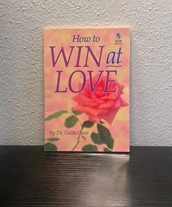 How to Win at Love