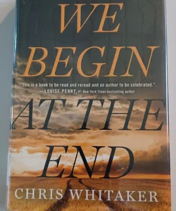 (1st edition) We Begin At The End