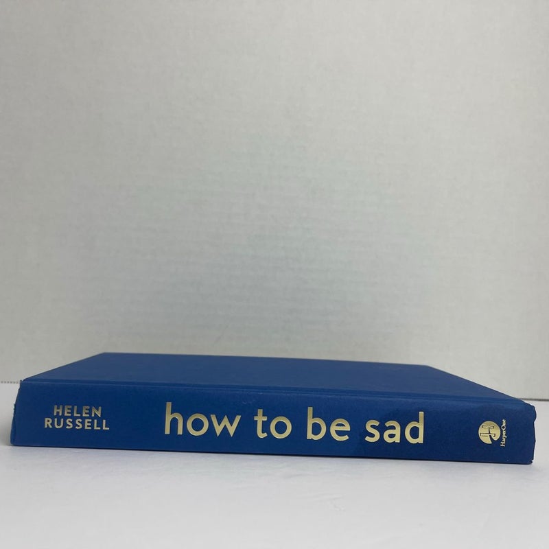 How to Be Sad