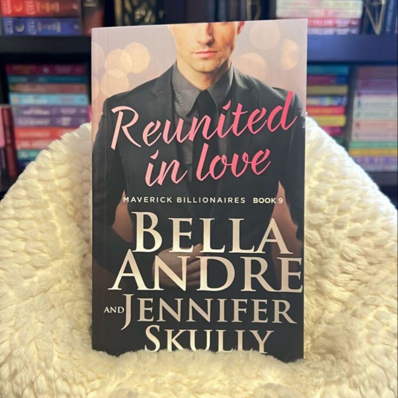 Reunited in Love (the Maverick Billionaires, Book 9)