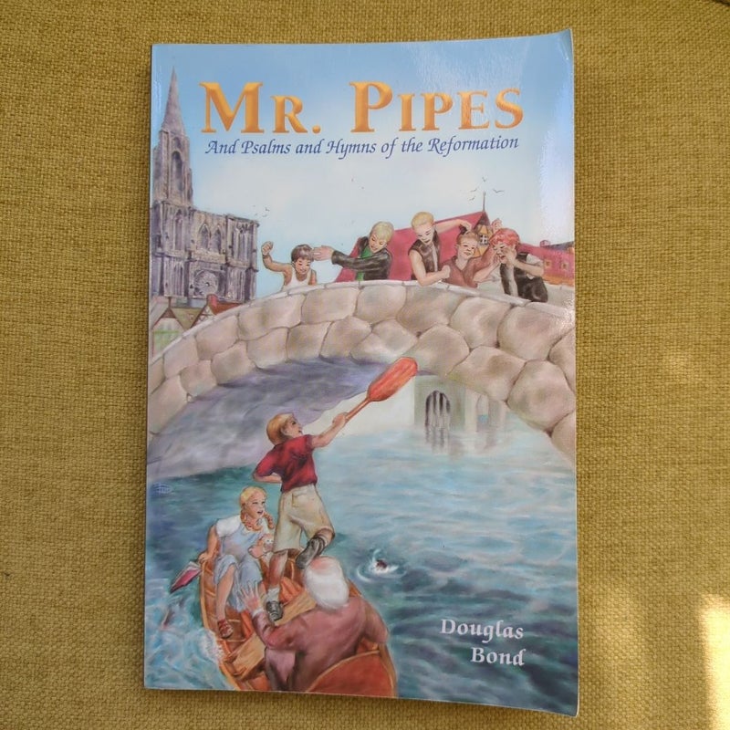 Mr. Pipes and Psalms and Hymns of the Reformation