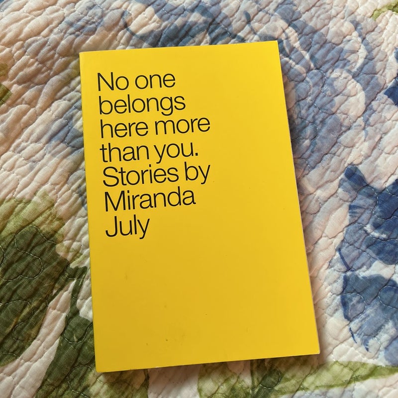 No One Belongs Here More Than You by Miranda July, Paperback