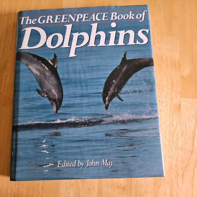 The Greenpeace Book of Dolphins