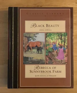 Black Beauty and Rebecca of Sunnybrook Farm