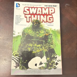 Swamp Thing Vol. 4: Seeder (the New 52)