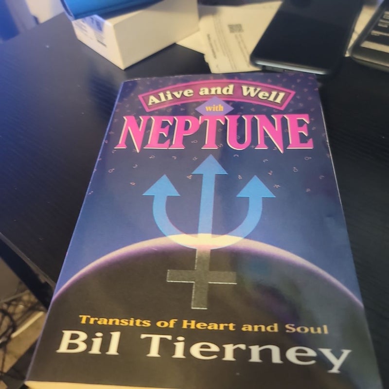 Alive and Well with Neptune