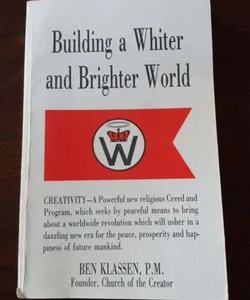 Building a whiter and brighter world