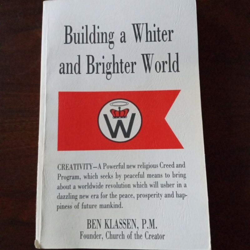 Building a whiter and brighter world