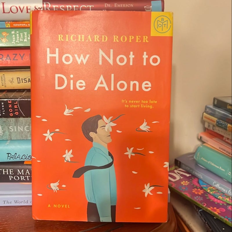 How Not to Die Alone