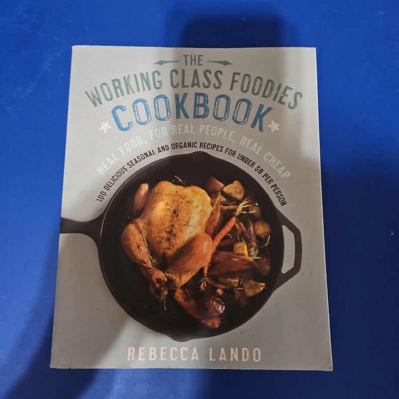 The Working Class Foodies Cookbook