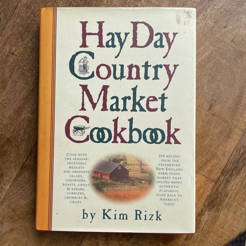 The Hay Day Country Market Cookbook