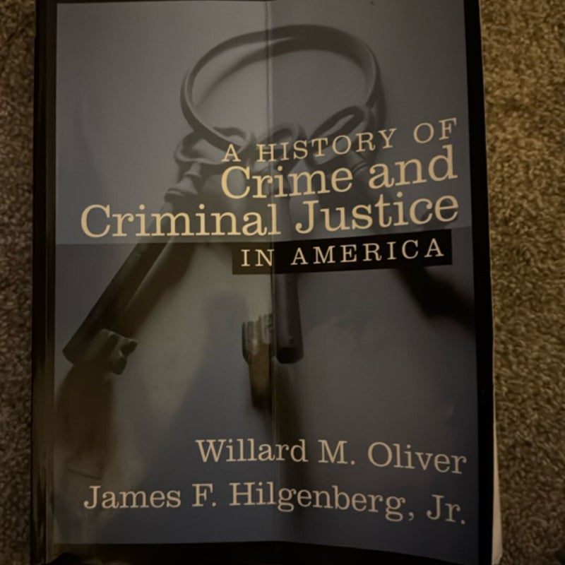 A History of Crime and Criminal Justice in America