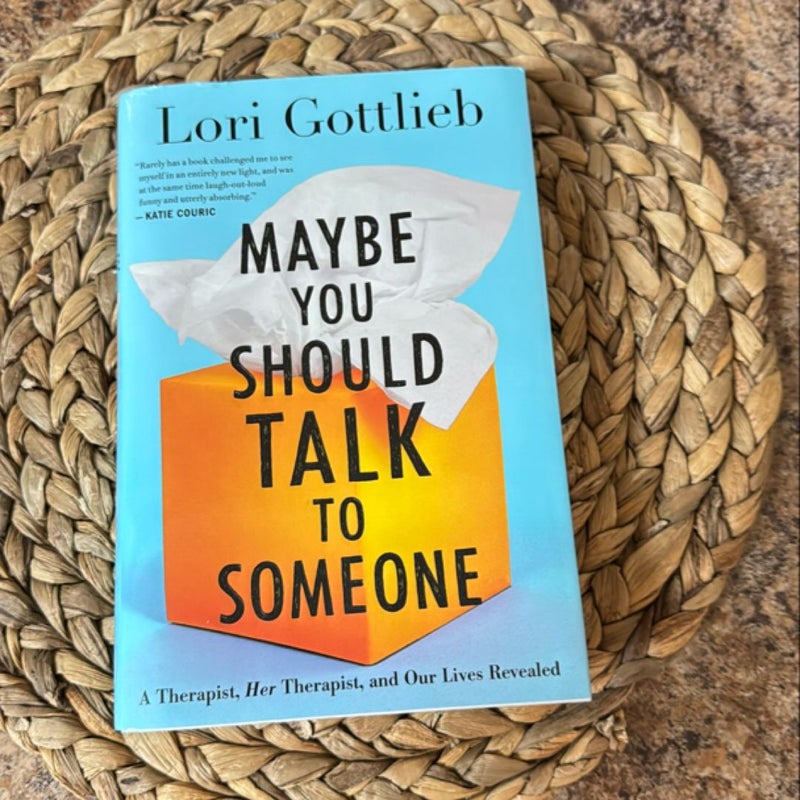 Maybe You Should Talk to Someone