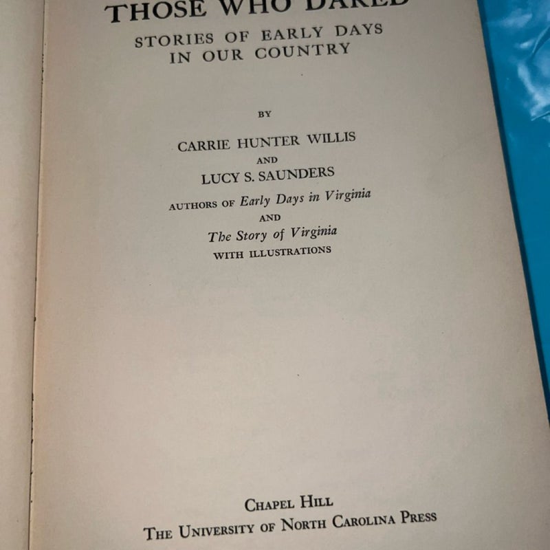 THOSE WHO DARED by WILLIS SAUNDERS University North Carolina Press 1935 HC