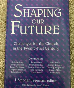 Shaping Our Future