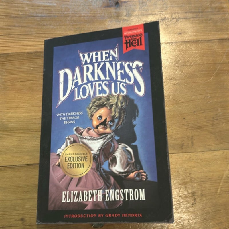 When Darkness Loves Us