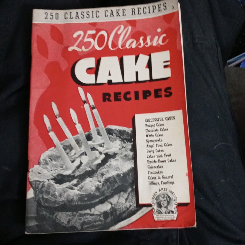 Culinary Art Institute 250 Classic Cake Recipes 1940