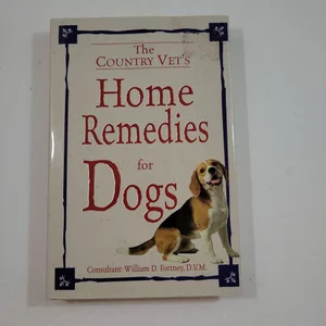 Country Vet's Home Remedies for Dogs