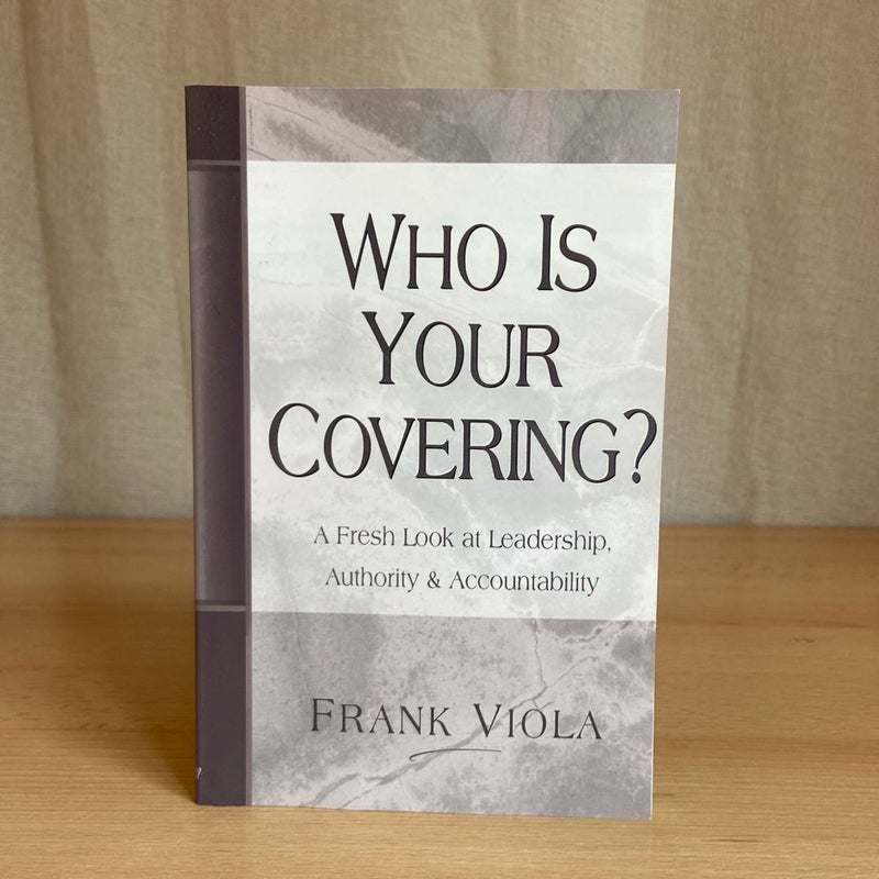 Who Is Your Covering?