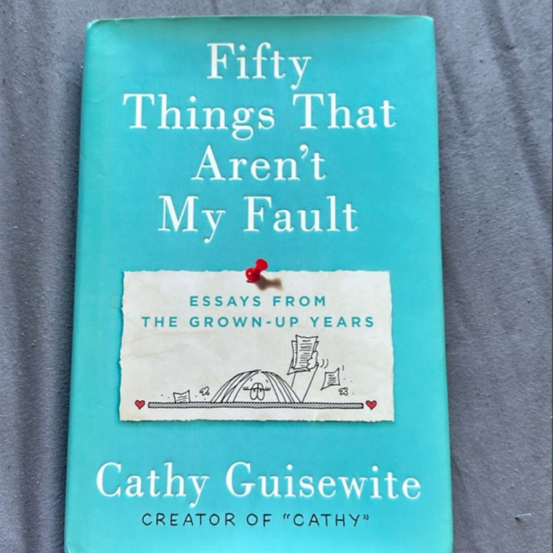 Fifty Things That Aren't My Fault