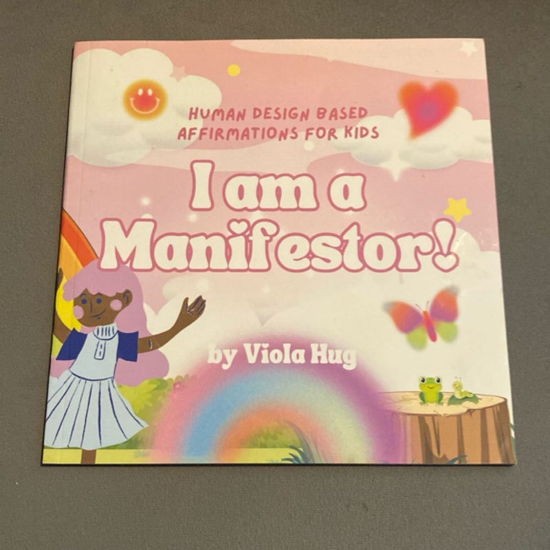 I Am a Manifestor