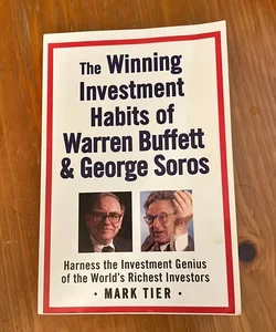The Winning Investment Habits of Warren Buffett and George Soros