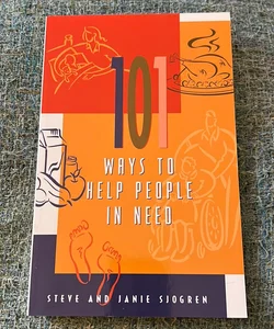 101 Ways to Help People in Need