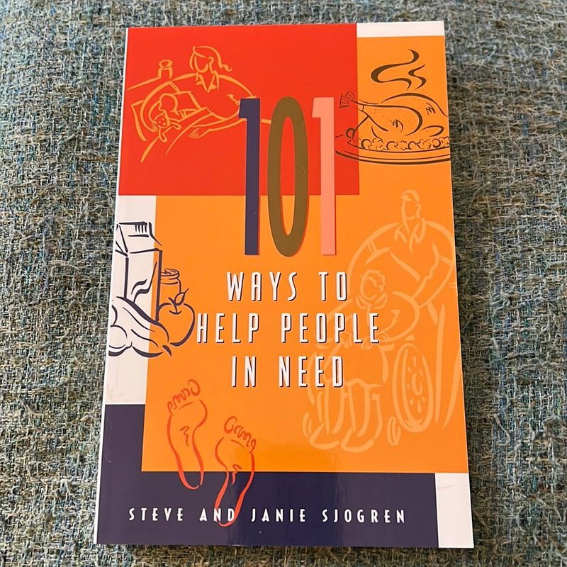 101 Ways to Help People in Need by Steve Sjogren, Janie Sjogren