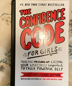 The Confidence Code for Girls