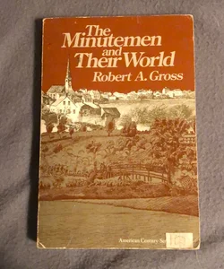 The Minutemen and Their World