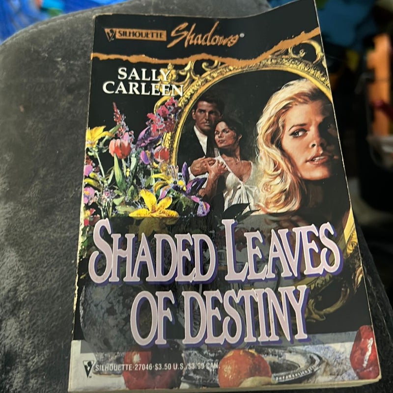 Shaded Leaves of Destiny