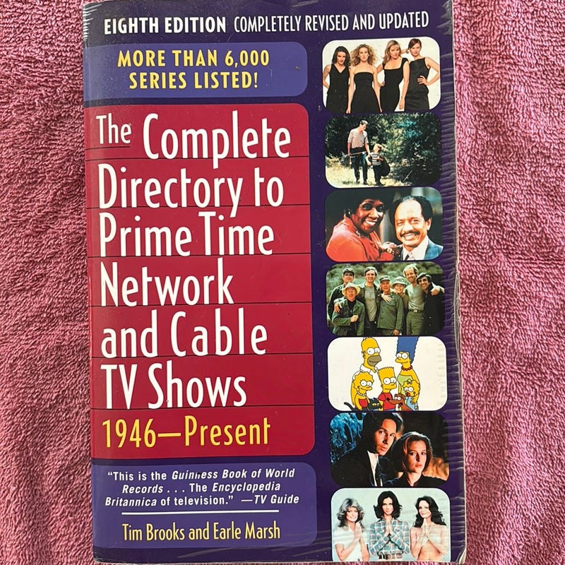 The Complete Directory to Prime Time Network and Cable TV Shows