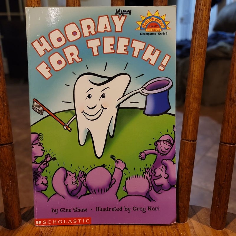 Hooray For Teeth! (Written by Gina Shaw Illustrated by Greg Neri)