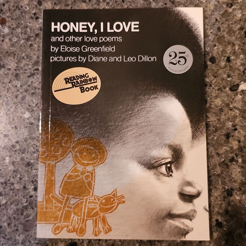 Honey, I Love and Other Love Poems*