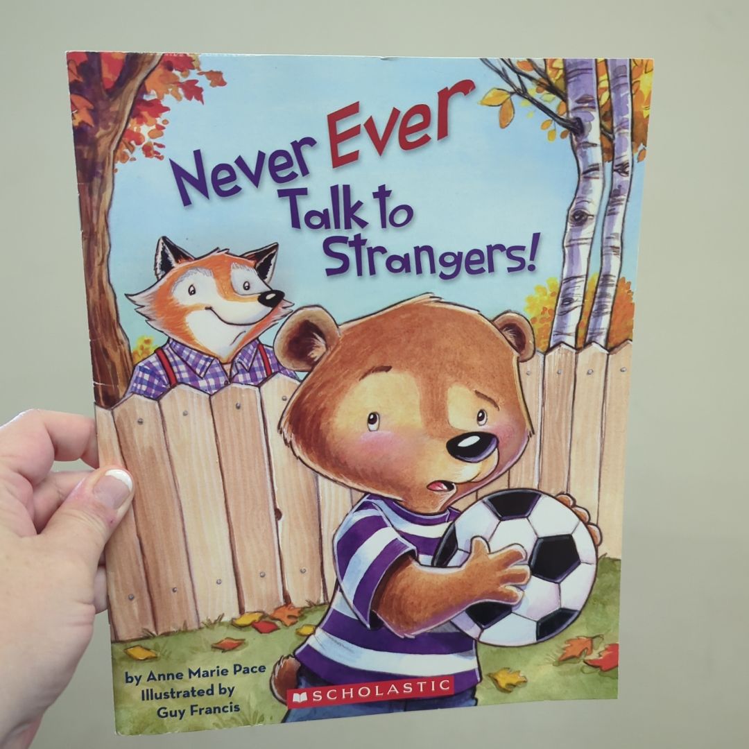 Never Ever Talk to Strangers