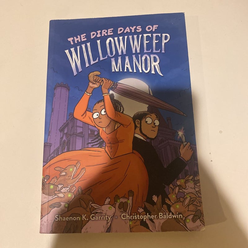 The Dire Days of Willowweep Manor