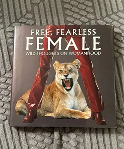 Free, Fearless and Female