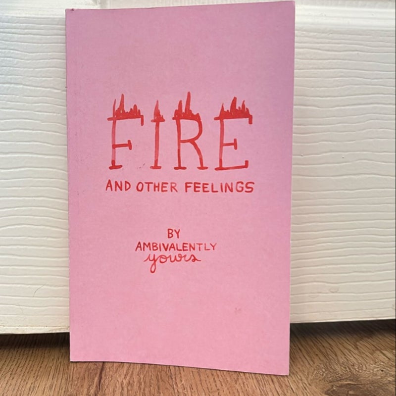 Fire and Other Feelings