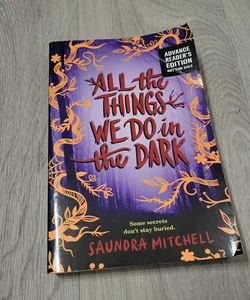 All the Things We Do in the Dark (ARC)
