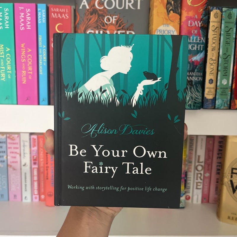 Be Your Own Fairy Tale