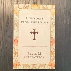 Comforts from the Cross