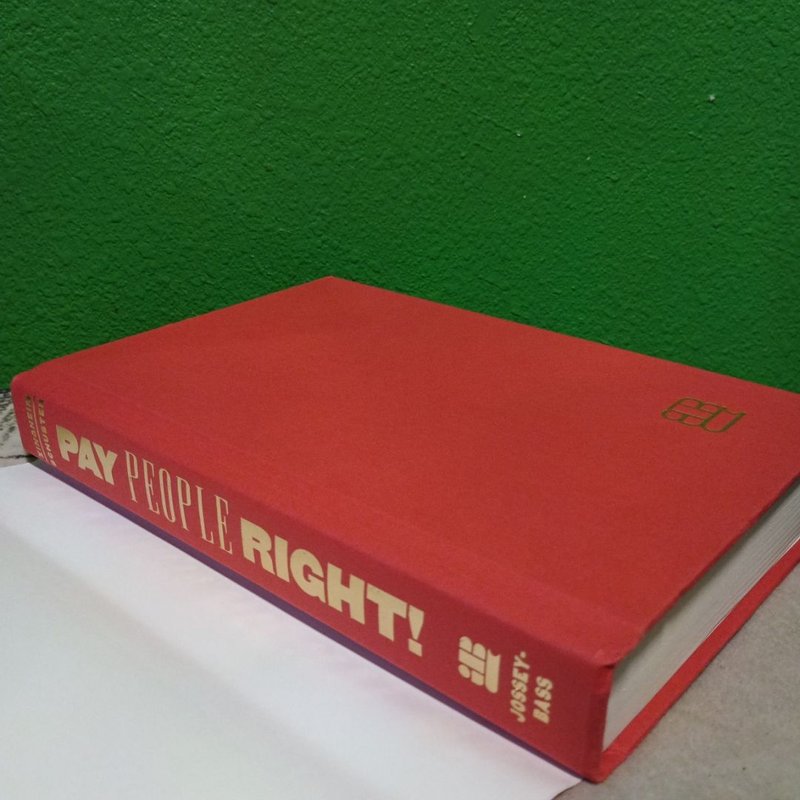 Pay People Right! by Patricia K. Zingheim, Jay R. Schuster