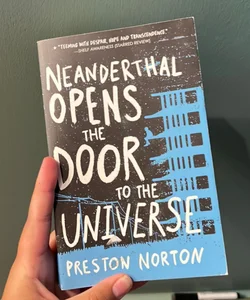 Neanderthal Opens the Door to the Universe