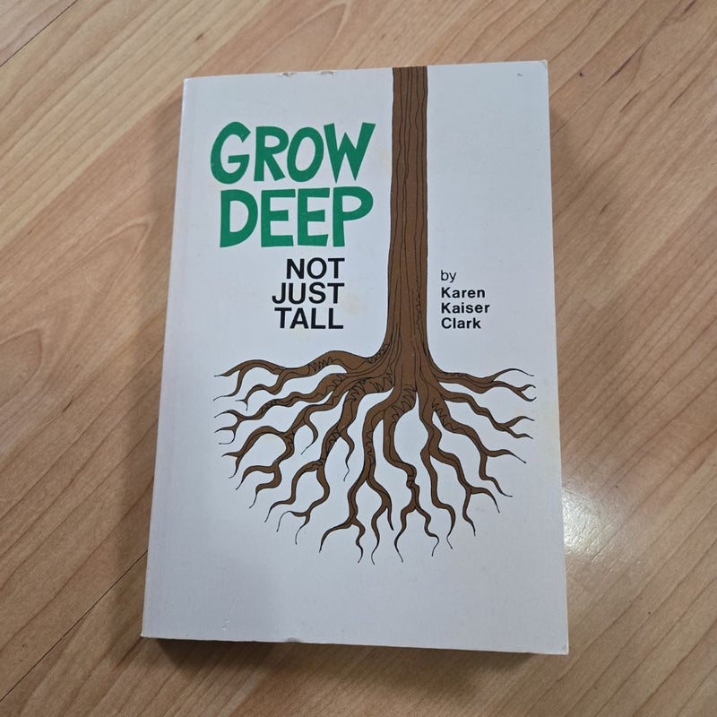 Grow Deep, Not Just Tall