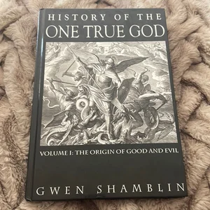 History of the One True God