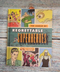 The league of Regrettable Superheroes