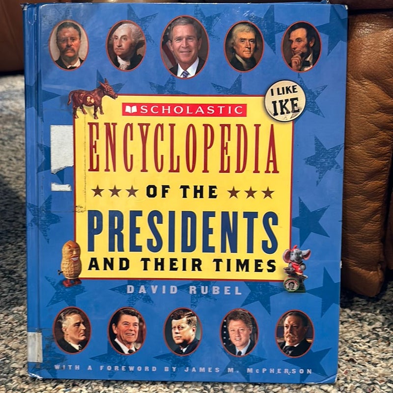 Encyclopedia of the Presidents and Their Times